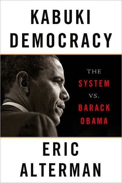 Cover for Eric Alterman · Kabuki Democracy: The System vs. Barack Obama (Pocketbok) (2011)