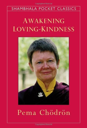 Awaken Loving-kindness - Pema Chodron - Books - Shambhala Publications Inc - 9781570622595 - November 5, 1996