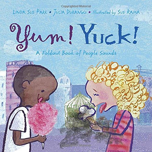 Cover for Linda Sue Park · Yum! Yuck!: A Foldout Book of People Sounds (Hardcover Book) [Ltf edition] (2005)