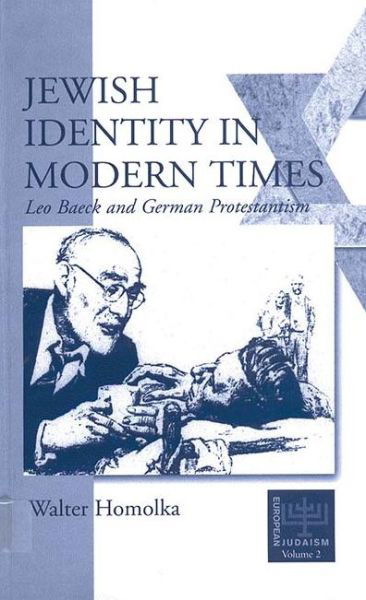 Cover for Homolka, , Walter · Jewish Identity in Modern Times: Leo Baeck and German Protestantism (Gebundenes Buch) (1995)