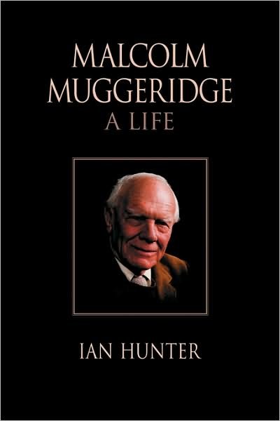 Malcolm Muggeridge: a Life - Ian Hunter - Books - Regent College Publishing - 9781573832595 - June 1, 2003