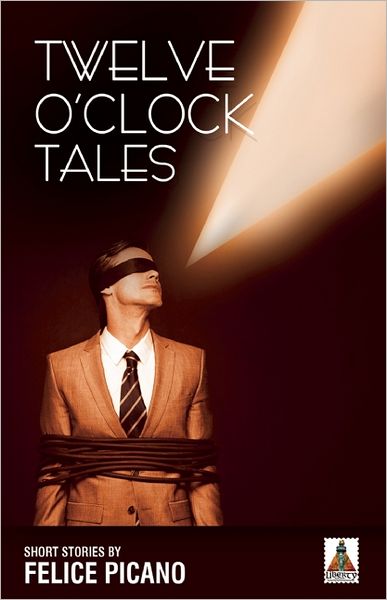 Cover for Felice Picano · Twelve O'clock Tales (Paperback Book) (2012)