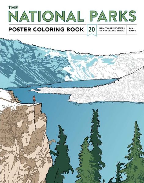 Cover for Ian Shive · The National Parks Poster Coloring Book: 20 Removable Posters to Color and Frame (Paperback Book) (2017)