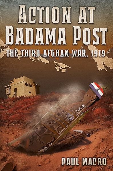 Cover for Paul Macro · Action at Badama Post: The Third Afghan War, 1919 (Hardcover bog) (2019)