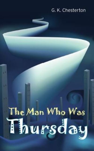 Cover for G K Chesterton · The Man Who Was Thursday (Hardcover Book) (2010)