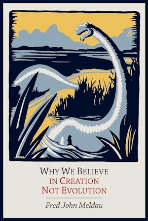 Cover for Fred John Meldau · Why We Believe in Creation Not Evolution (Paperback Book) (2012)