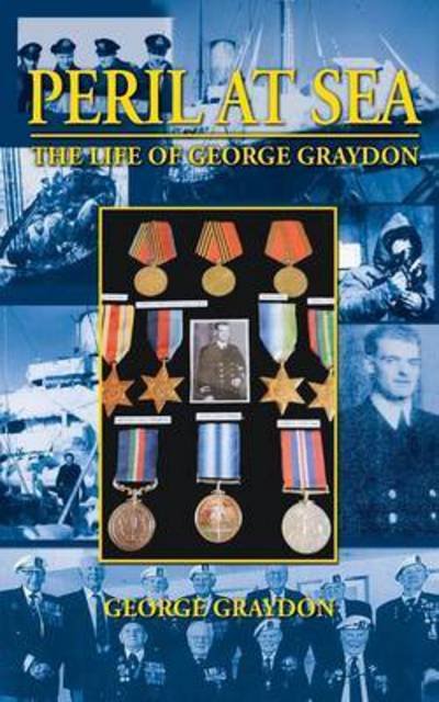 Cover for George Graydon · Peril at Sea, the Life of George Graydon (Paperback Book) (2015)