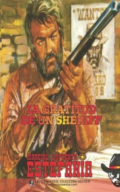 Cover for Marcial Lafuente Estefania · La gratitud de un sheriff (Coleccion Oeste) (Paperback Book) (2021)