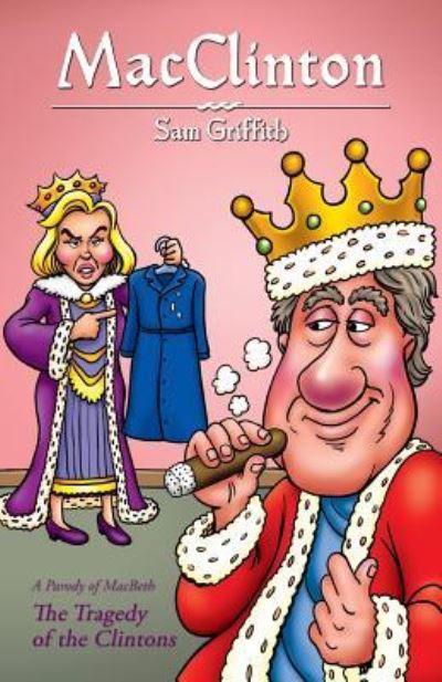 MacClinton - Sam Griffith - Books - Conservative Press Books - 9781632328595 - April 1, 2016