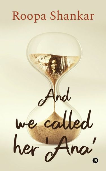 Cover for Roopa Shankar · And we called her 'Ana' (Paperback Book) (2021)