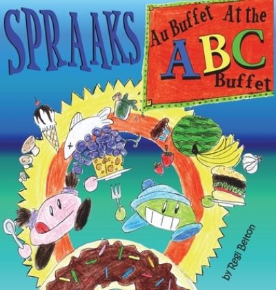 Cover for Regi Belton · Spraaks At the ABC Buffet - Au buffet ABC (Inbunden Bok) (2019)