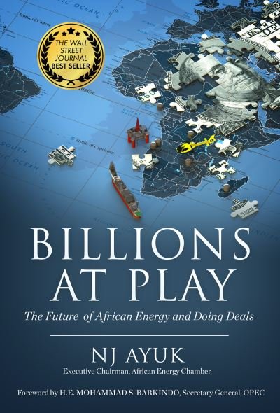 Cover for NJ Ayuk · Billions at Play: The Future of African Energy and Doing Deals (Hardcover Book) (2020)
