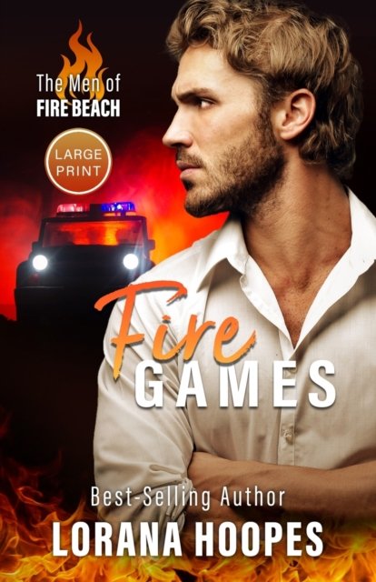 Cover for Lorana L Hoopes · Fire Games: A Christian Romantic Suspense (large print edition) - The Men of Fire Beach (Paperback Book) [Large type / large print edition] (2019)