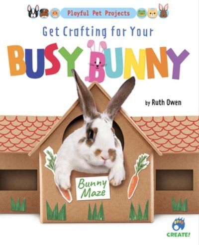 Cover for Ruth Owen · Get Crafting for Your Busy Bunny (Book) (2021)
