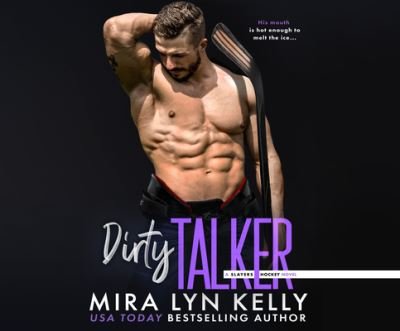 Cover for Mira Lyn Kelly · Dirty Talker (CD) (2021)