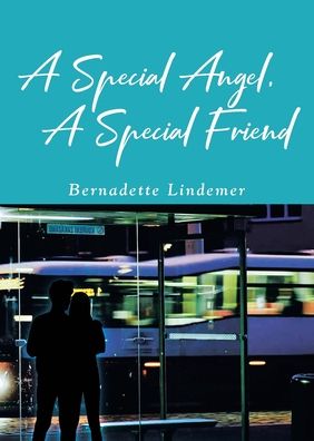 Cover for Bernadette Lindemer · A Special Angel, A Special Friend (Paperback Book) (2021)