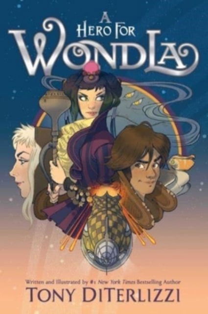 A Hero for WondLa - The Search for WondLa - Tony DiTerlizzi - Books - Simon & Schuster Books for Young Readers - 9781665928595 - June 13, 2023