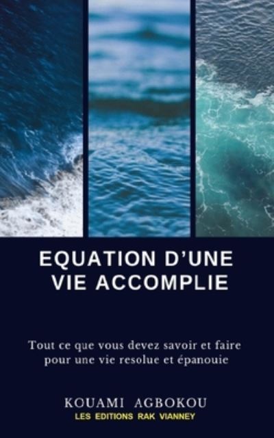 Cover for Kouami Agbokou · Equation d'Une Vie Accomplie (Paperback Book) (2019)