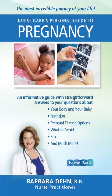 Cover for Barbara Dehn · Nurse Barb's Personal Guide to Pregnancy: The Most Incredible Journey of Your Life! (Hardcover Book) (2014)