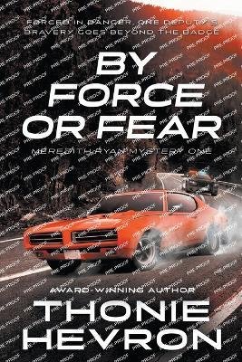 Cover for Thonie Hevron · By Force or Fear (Paperback Book) (2023)