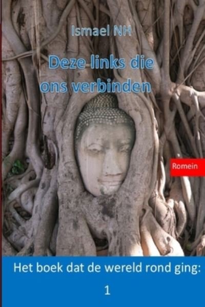 Cover for Ismael Nh · Deze Links Die Ons Verbinden (Bog) (2019)