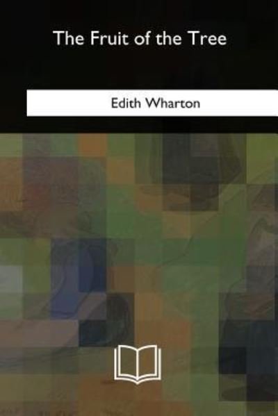 Cover for Edith Wharton · The Fruit of the Tree (Paperback Bog) (2018)