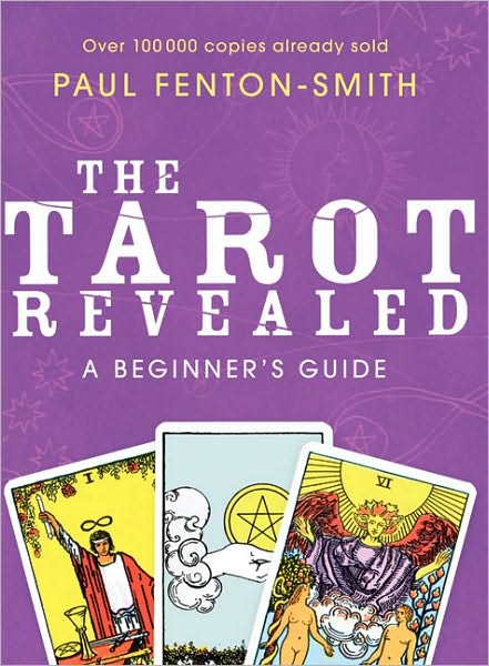 Cover for Paul Fenton-smith · The Tarot Revealed: a Beginner's Guide (Paperback Book) (2010)