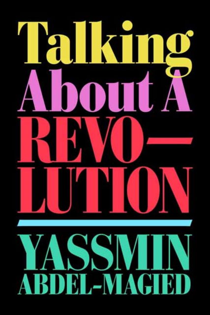 Cover for Yassmin Abdel-Magied · Talking About a Revolution (Paperback Book) (2022)