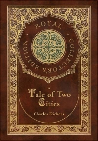 Cover for Charles Dickens · A Tale of Two Cities (Royal Collector's Edition) (Case Laminate Hardcover with Jacket) (Hardcover bog) [Royal Collector's edition] (2020)