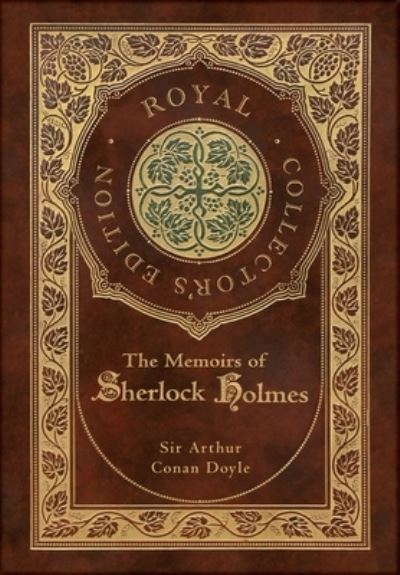 The Memoirs of Sherlock Holmes (Royal Collector's Edition) (Illustrated) (Case Laminate Hardcover with Jacket) - Sir Arthur Conan Doyle - Books - Royal Classics - 9781774761595 - January 29, 2021