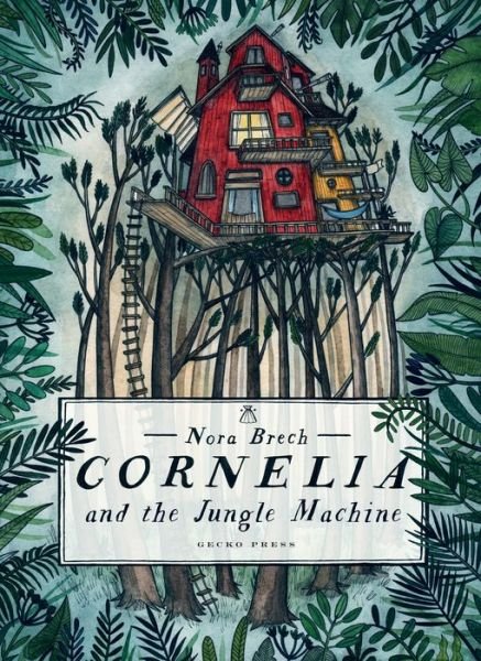 Cover for Nora Brech · Cornelia and the Jungle Machine (Inbunden Bok) (2019)