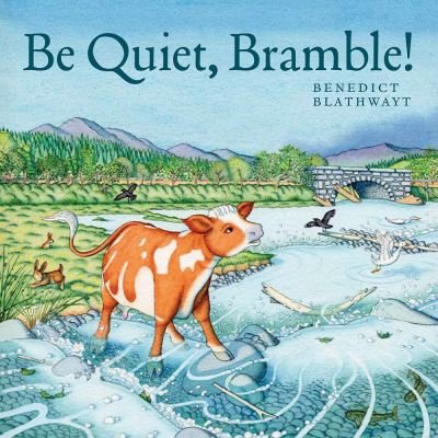 Cover for Benedict Blathwayt · Be Quiet, Bramble! (Paperback Book) (2021)
