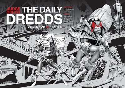 Judge Dredd: The Daily Dredds Volume Two: 1986-1989 - John Wagner - Books - Rebellion Publishing Ltd. - 9781781084595 - October 5, 2016