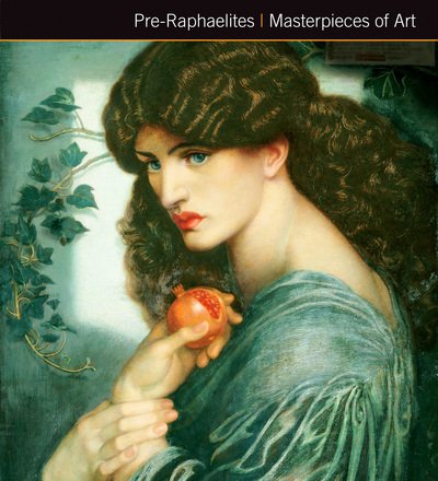 Cover for Gordon Kerr · Pre-Raphaelites Masterpieces of Art - Masterpieces of Art (Hardcover Book) [New edition] (2016)