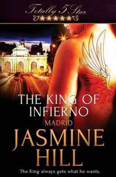 Cover for Jasmine Hill · The King of Infierno (Paperback Book) (2015)