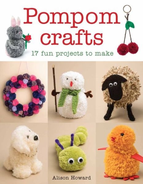 Cover for A Howard · Pompom Crafts (Paperback Book) (2016)