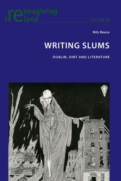 Cover for Nils Beese · Writing Slums: Dublin, Dirt and Literature - Reimagining Ireland (Paperback Book) [New edition] (2018)