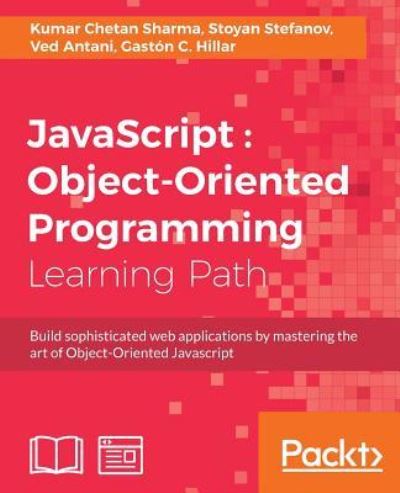 JavaScript : Object-Oriented Programming - Ved Antani - Bøger - Packt Publishing Limited - 9781787123595 - 16. juni 2017
