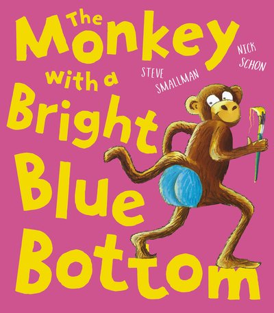 Cover for Steve Smallman · The Monkey with a Bright Blue Bottom (Paperback Book) (2020)