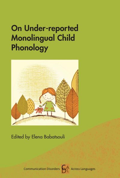 Cover for On Under-reported Monolingual Child Phonology - Communication Disorders Across Languages (Paperback Book) (2025)