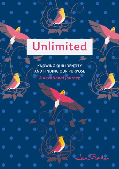 Unlimited: A Devotional Journey: Knowing our Identity and Finding our Purpose - Jen Baker - Books - Waverley Abbey Trust - 9781789512595 - October 21, 2019