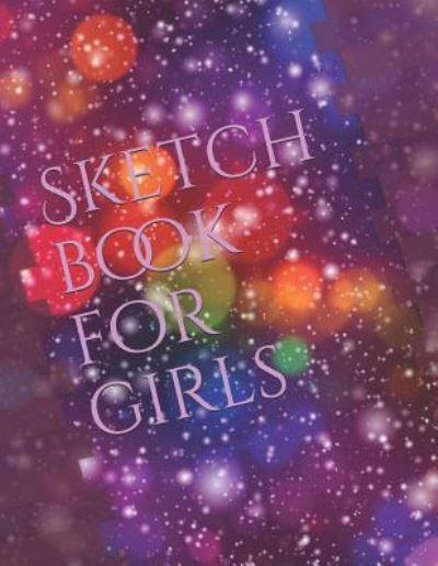 Cover for Cannon T Engel · Sketch Book for Girls (Paperback Book) (2018)