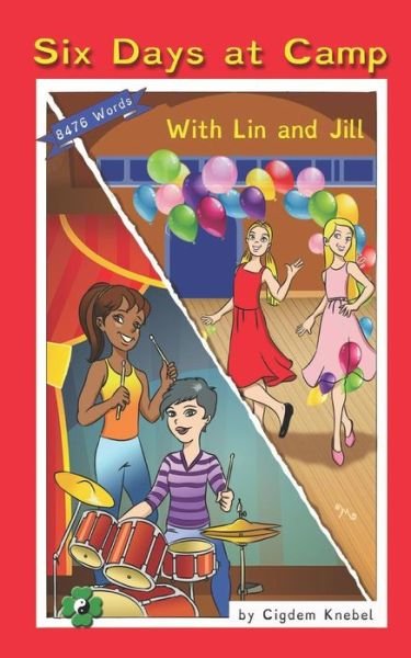 Six Days at Camp with Lin and Jill: (Dyslexie Font) Decodable Chapter Books - Cigdem Knebel - Livros - Independently Published - 9781797982595 - 25 de fevereiro de 2019