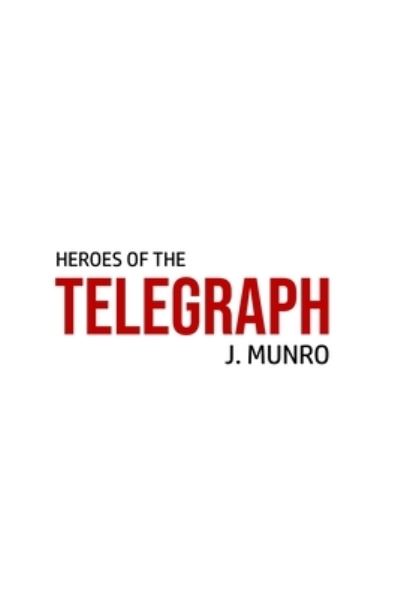 Cover for John Munro · Heroes of the Telegraph (Paperback Bog) (2020)