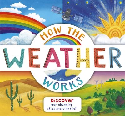 How the Weather Works - Christiane Dorion - Books - Templar Publishing - 9781800785595 - May 11, 2023