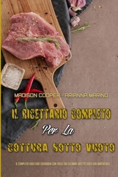 Cover for Madison Cooper · Il Ricettario Completo Per La Cottura Sotto Vuoto (Paperback Book) (2021)