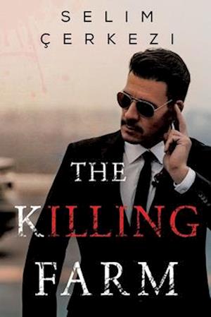 Selim Cerkezi · The Killing Farm (Paperback Book) (2024)