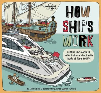 How Ships Work 1 - Lonely Planet Kids - Livres - Lonely Planet - 9781838690595 - 15 septembre 2020