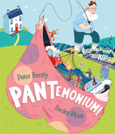 PANTemonium! - Peter Bently - Kirjat - Andersen Press Ltd - 9781839130595 - torstai 5. toukokuuta 2022