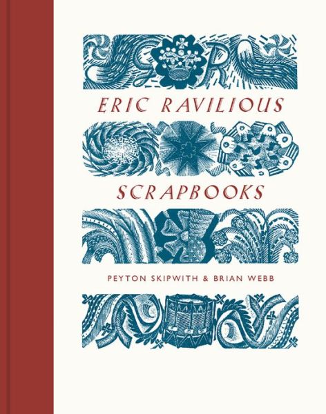 Cover for Peyton Skipwith · Eric Ravilious Scrapbooks (Innbunden bok) (2018)